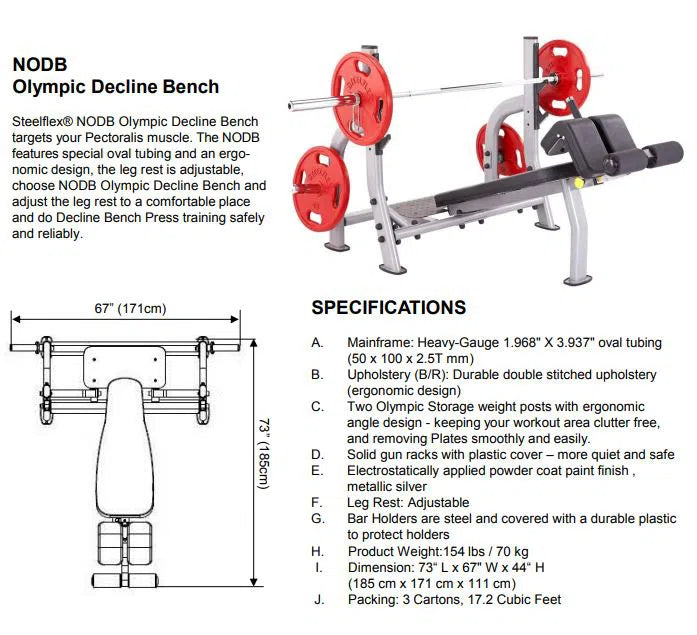 Check out the Steelflex Olympic Decline Bench (NODB), ideal for strength training. It boasts heavy-gauge steel construction, ergonomic design, two weight pegs, an adjustable seat, and comfortable padded upholstery. Dimensions and packaging details enhance this ultimate decline bench press solution.