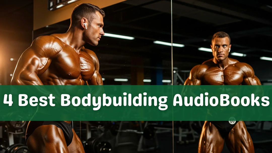 Top 4 Men’s Bodybuilding Audiobooks to Build Mass & Symmetry (2025)