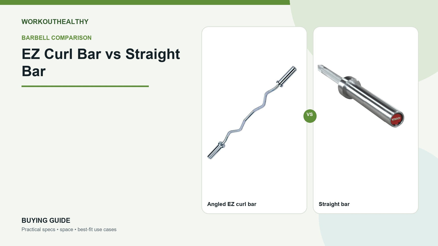 EZ curl bar and straight bar shown side-by-side for a barbell buying guide